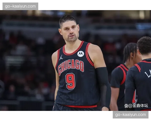 武切维奇称背打成进攻流动部分 战术演变丰富控场维度